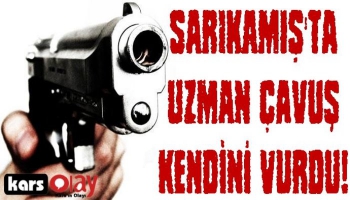  Sarıkamış'ta Uzman Çavuş Kendini Vurdu