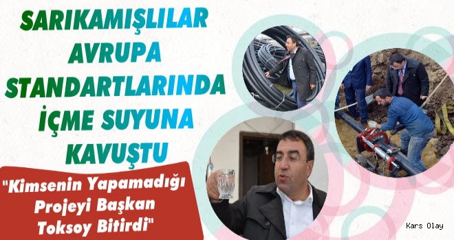 Sarıkamışlılar Avrupa Standartlarında İçme Suyuna Kavuştu