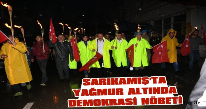 Sarıkamış'ta 15 Temmuz Milli Birlik Yürüyüşü ve Demokrasi Nöbeti