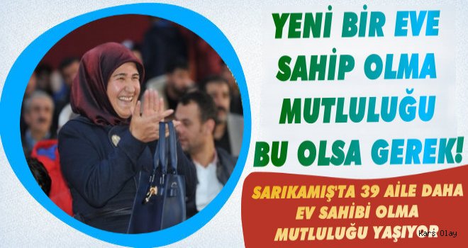 Sarıkamış'ta 39 Ev Sahibini Buldu