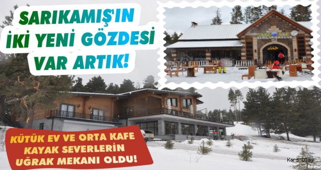 Sarıkamış'ta Kütük ev ve Orta Kafe Kayak Sevenlerin Uğrak Mekanı Oldu