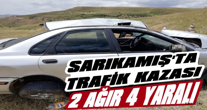 Sarıkamış'ta Trafik Kazası: 2 Ağır 4 Yaralı