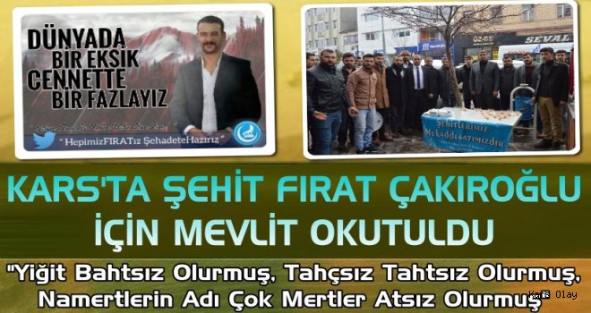 Şehit  Fırat Çakıroğlu İçin Kars'ta Mevlit Okutuldu