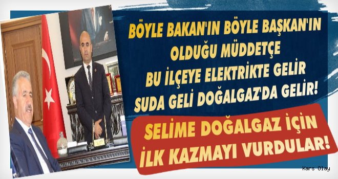 Selim'e Doğalgaz Müjdesi!