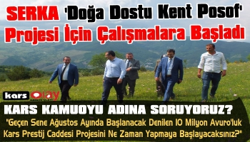 SERKA 'Doğa Dostu Kent Posof' Projesi İçin Çalışmalara Başladı