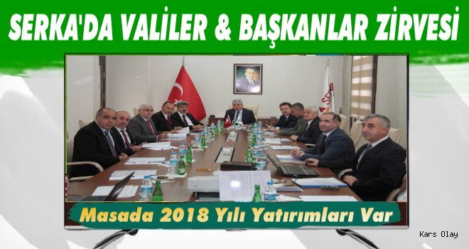 SERKA'da Valiler Başkanlar Zirvesi