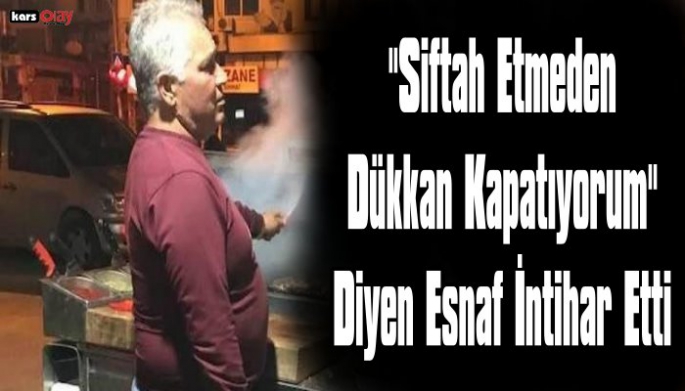 'Siftah etmeden dükkan kapatıyorum'  Deyip İntihar Etti!