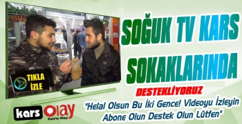 Soğuk TV Kars Sokaklarında