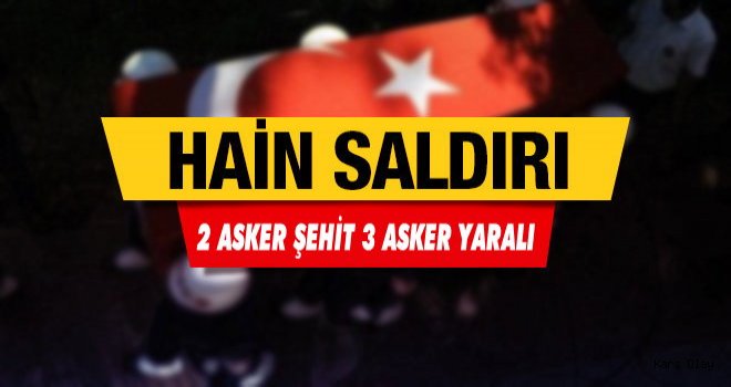 Son Dakika... Kars'ta mayın patladı: 2 asker şehit 3 asker yaralı!