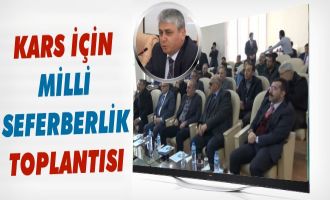 Kars İçin Milli Seferberlik Toplantısı