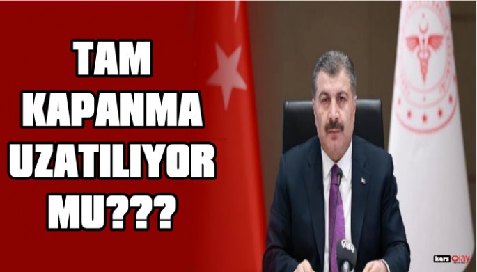 Tam Kapanma Uzatılıyor Mu?