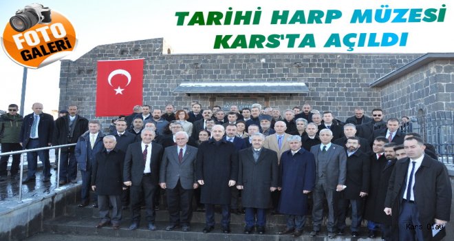 Tarihi Harp Müzesi Kars'ta Açıldı