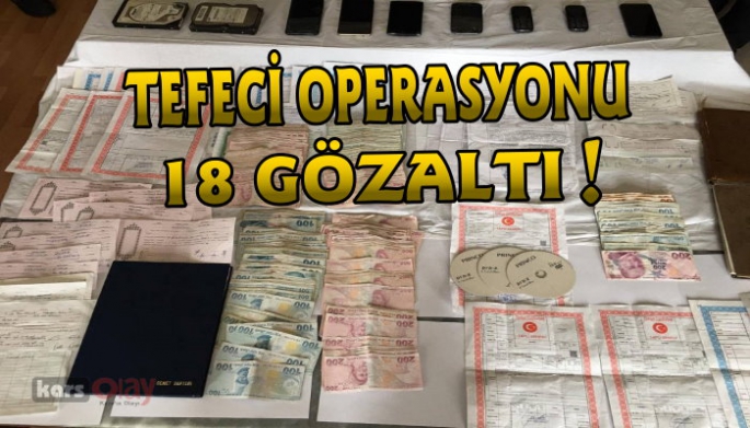 Tefeci operasyonu, 18 gözaltı!