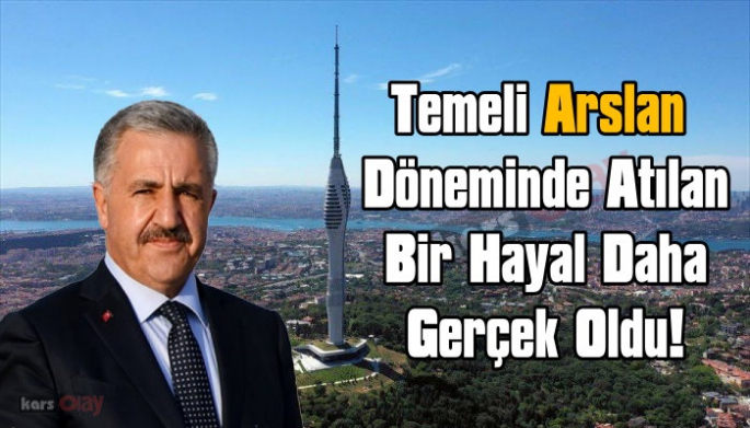 Temeli Ahmet Arslan döneminde atılan Çamlıca Kulesi hizmete açıldı