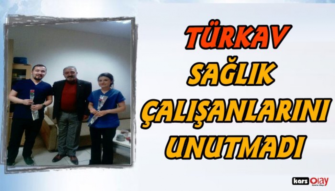 TÜRKAV TIP BAYRAMINDA  SAĞLIK ÇALIŞANLARINI UNUTMADI