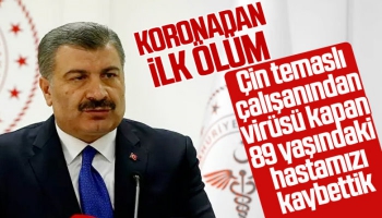 Türkiye’de Koronavirüsten İlk Ölüm Gerçekleşti
