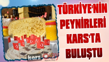 Türkiye'nin Peynirleri Kars'ta Buluştu