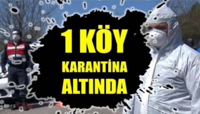 Üzücü haber! Kars'ta bir köy  karantinaya alındı.