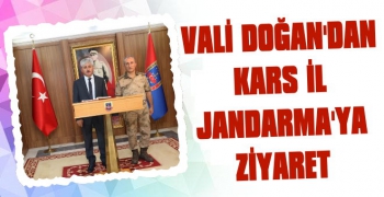 Vali Doğan'dan Kars Jandarma'ya Ziyaret