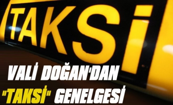 Vali Doğan'dan 'taksi' genelgesi