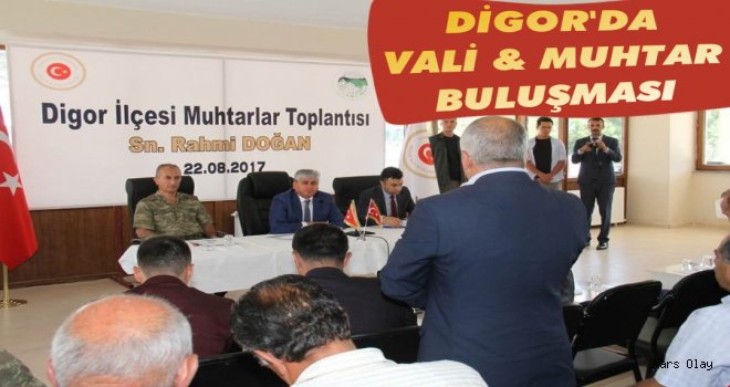 Vali Doğan Digor'da Muhtarlarla Buluştu