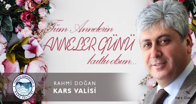 Vali Doğan'dan 13 Mayıs Anneler Günü Mesajı