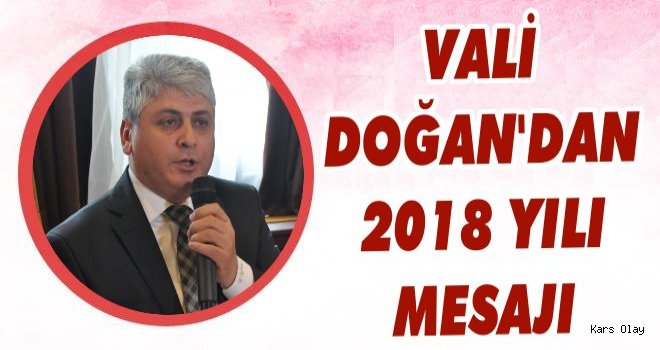 Vali Doğan'dan 2018 Yeni Yıl Mesajı