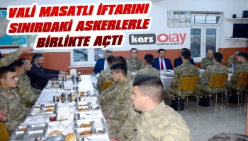 Vali Masatlı Sınırda Mehmetçikle iftar Yaptı