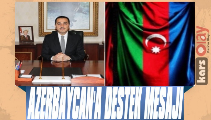 Vali Öksüz'den Azerbaycan'a Destek Mesajı
