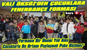 Vali Öksüz'den Çocuklara Fenerbahçe Forması