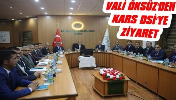 Vali Öksüz'den Kars DSİ'ye Ziyaret