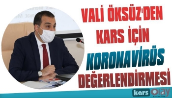 Vali Öksüz'den Kars İçin Koronavirüs Değerlendirmesi