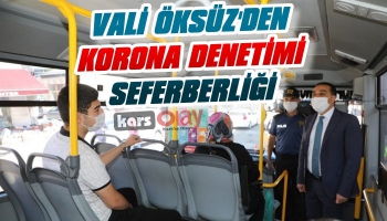 Vali Öksüz'den Koronavirüs Denetimi