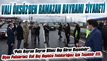 Vali Öksüz'den Ramazan Bayramı Ziyareti