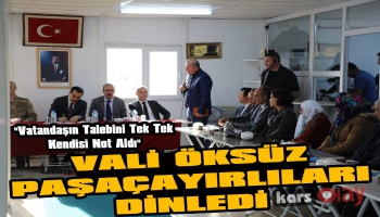 Vali Öksüz Paşaçayırlıları Dinledi