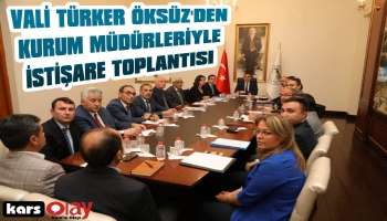 Vali Türker Öksüz'den Kurum Müdürleriyle İstişare Toplantısı