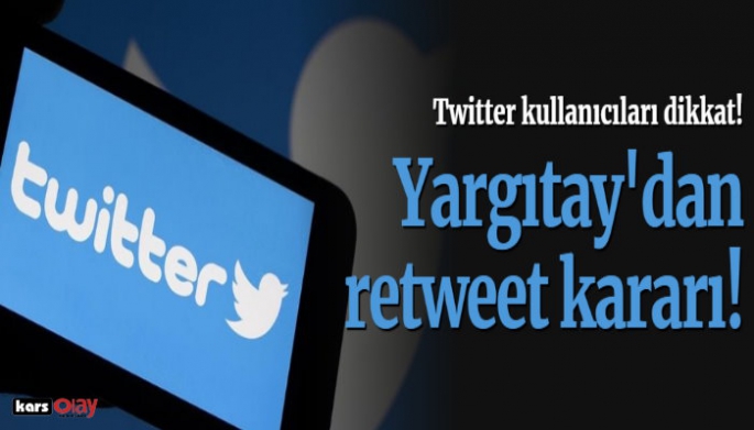 Yargıtay'dan retweet kararı!