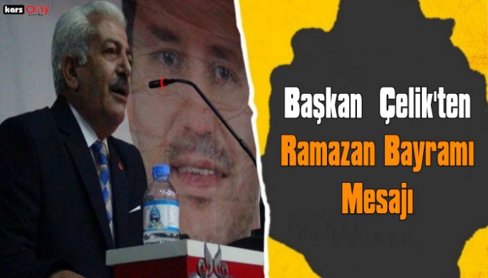 Yeniden Refah Partisi Kars İl Başkanı İbrahim Çelik'in Bayram Mesajı