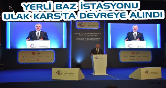 Yerli Baz İstasyonu ULAK Kars'ta Devreye Alındı