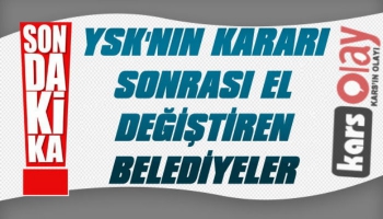 YSK'nın kararı sonrası el değiştiren belediyeler