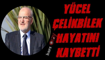 Yücel Çelikbilek Hayatını Kaybetti