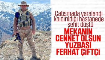 Yüzbaşı Ferhat Çiftçi'nin Şehadeti Ailesine Haber Verildi